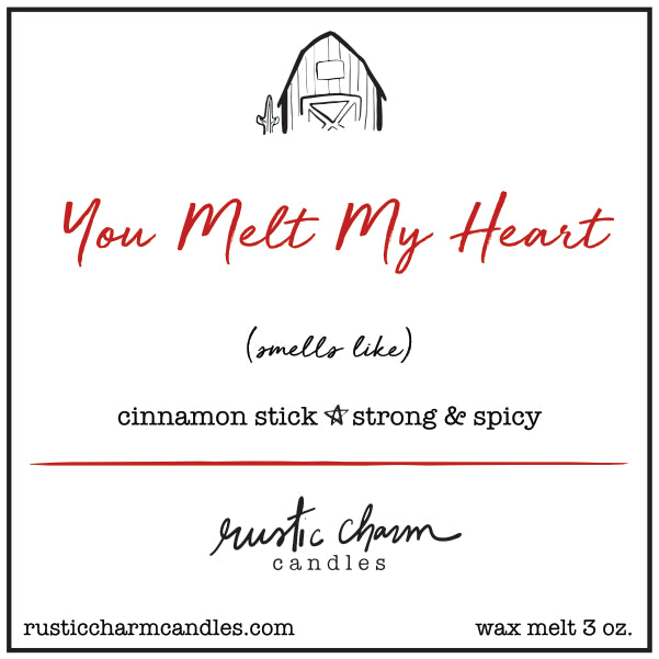 You Melt My Heart  Candle ~ Red Hot Cinnamon